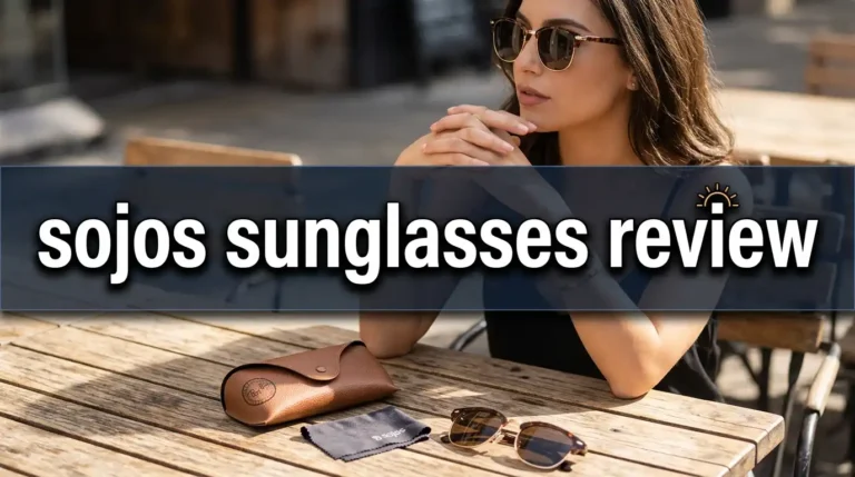 SOJOS Sunglasses Review: Affordable Style, Real UV Protection?