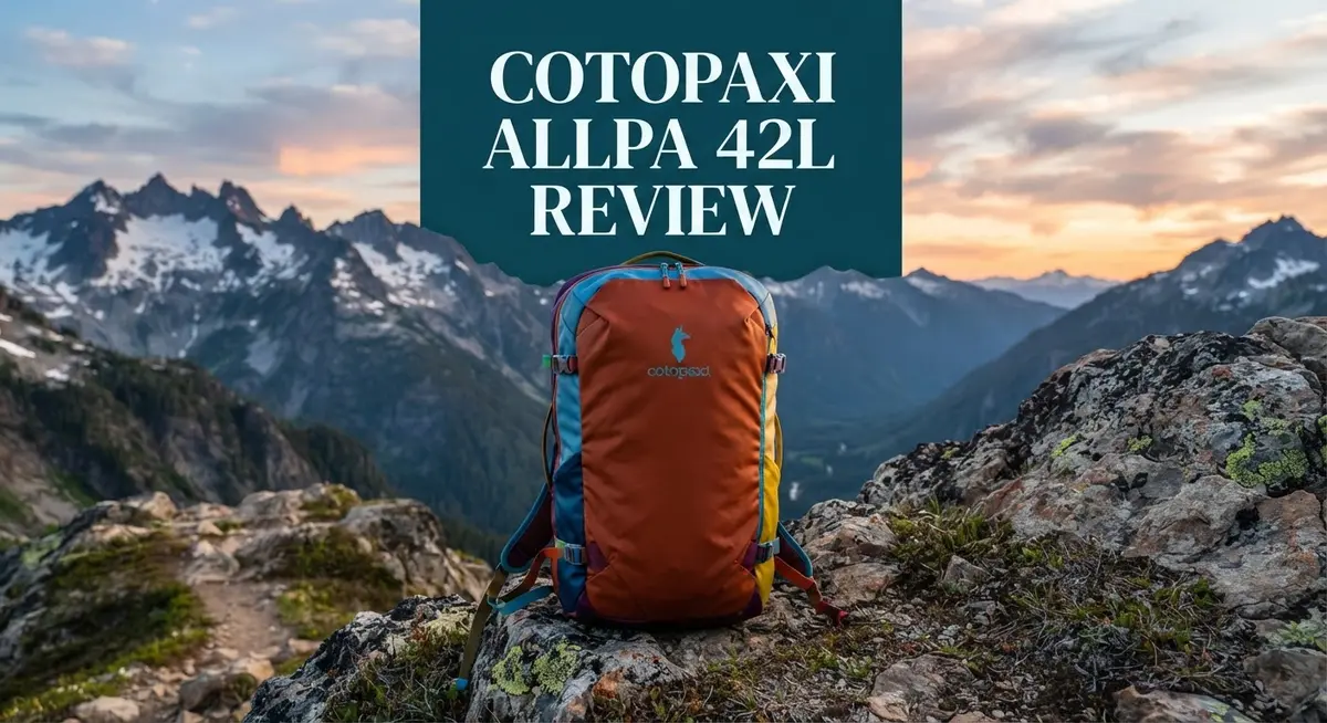 Cotopaxi Allpa 42L Review: Lightweight Travel Backpack for Adventure