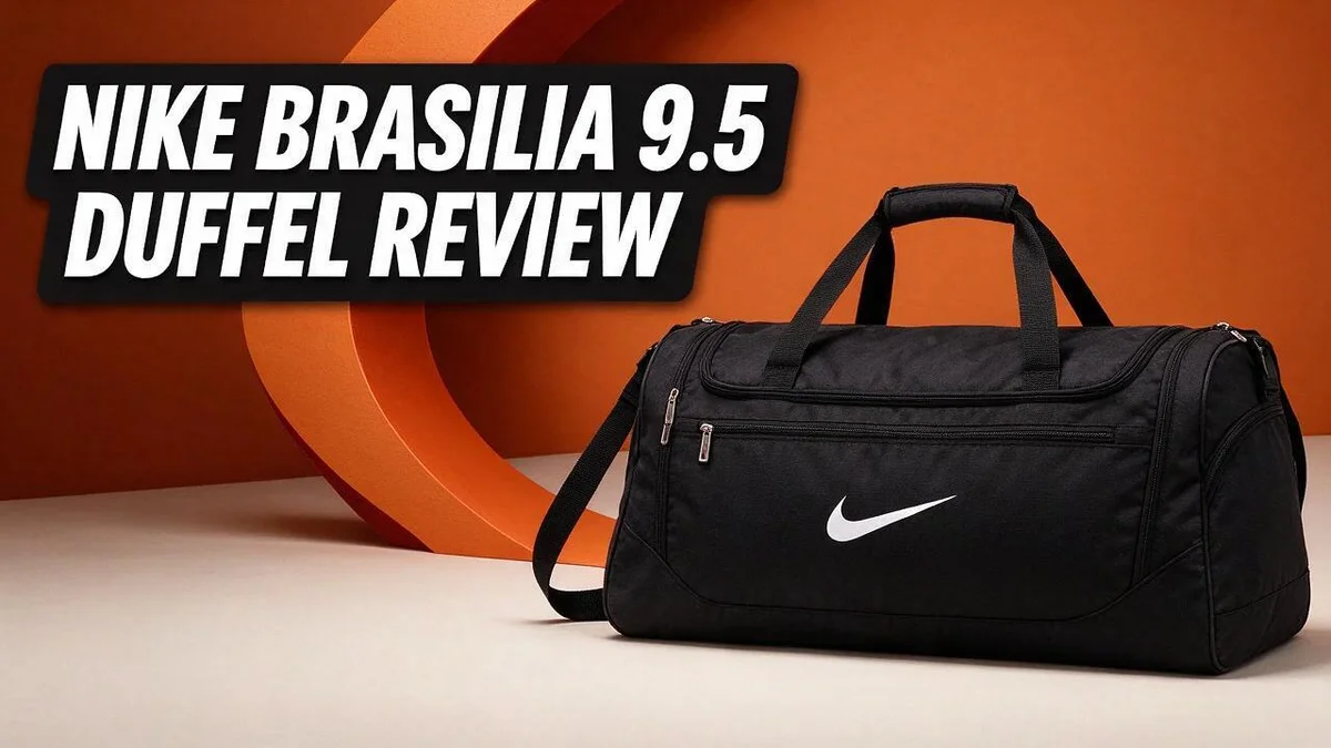 Nike Brasilia 9.5 Duffel Review: Sizes, Build, and Organization for Gym and Travel